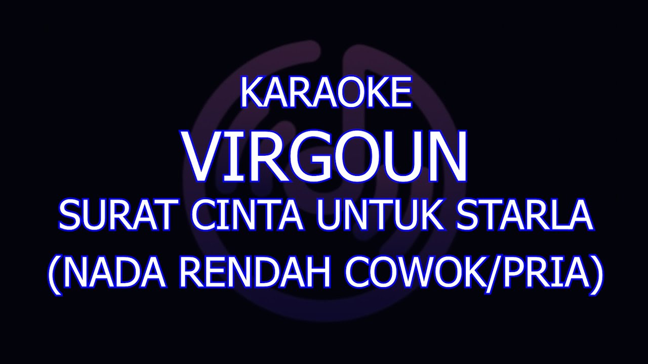 karaoke virgoun surat cinta untuk starla nada cowok/pria lower key