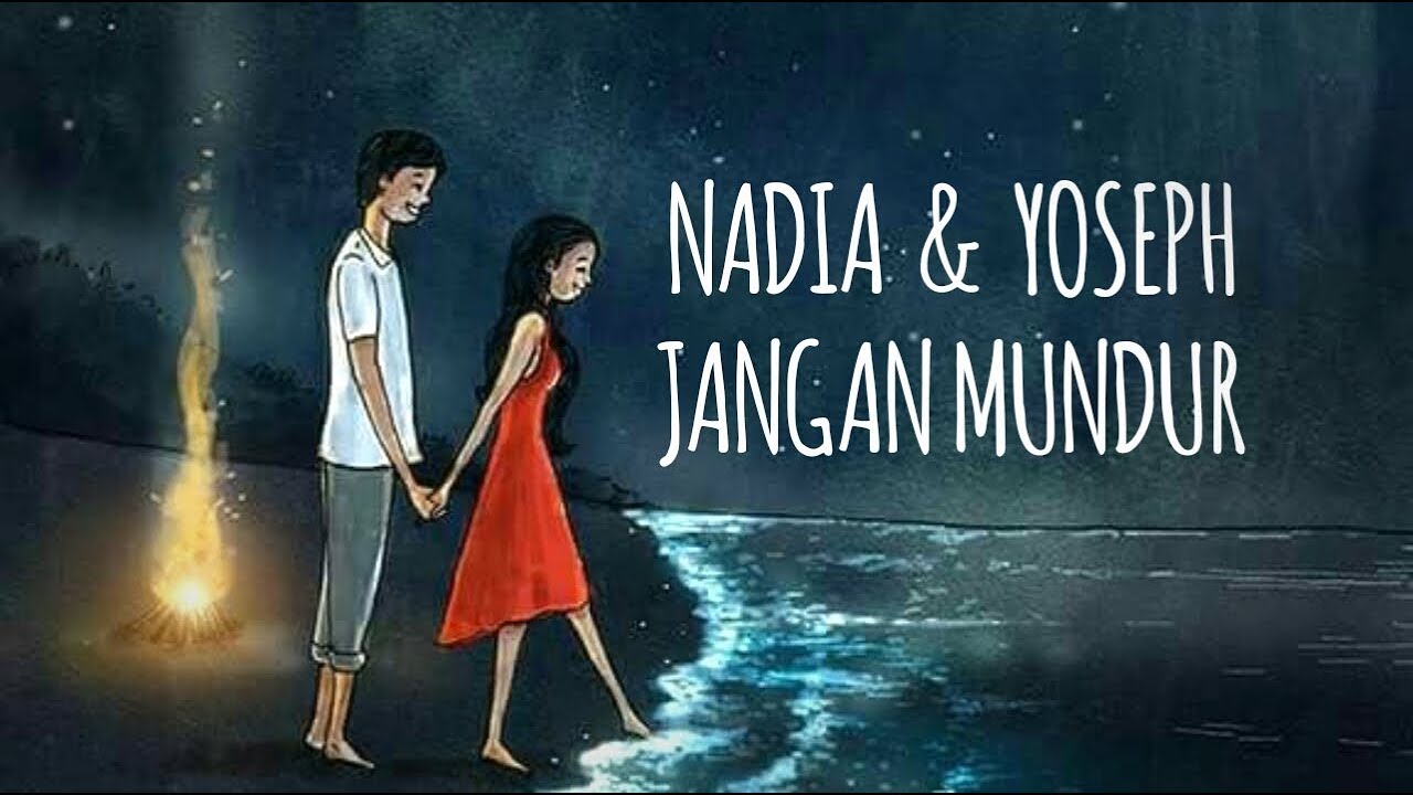 Nadia & Yoseph - Jangan Mundur (Lirik)