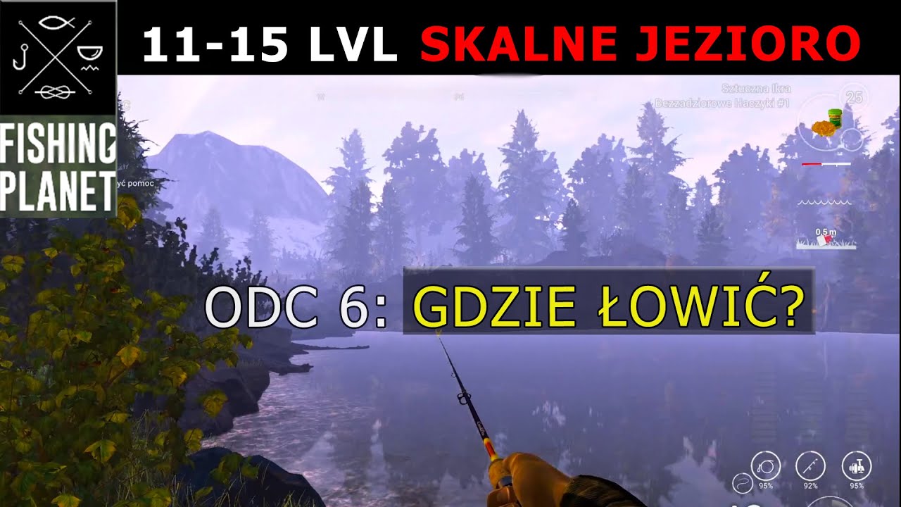 FISHING PLANET - SKALNE JEZIORO. 11 LVL Jak szybko zarobić i wbić exp? Poradnik dla początkujących