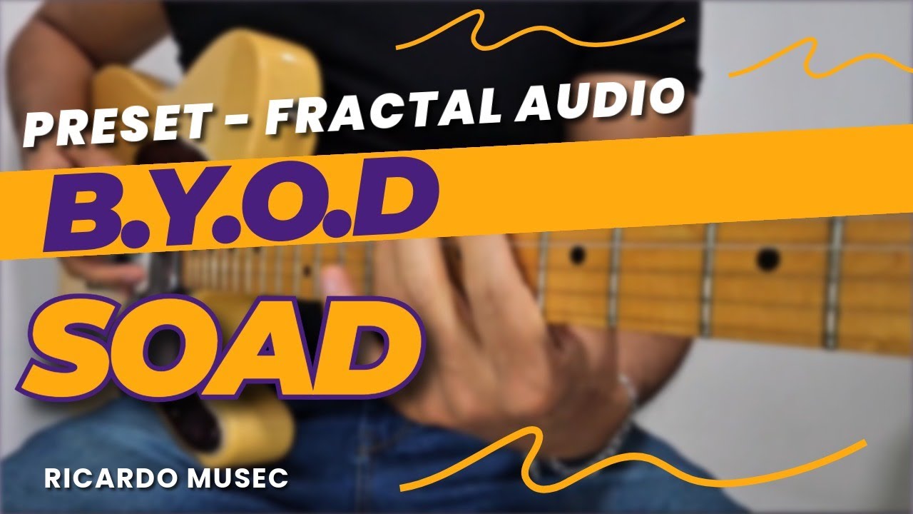 System of a Down - B.Y.O.B / PRESET FRACTAL FM3 - FM9 - AXEF XIII| by RICARDO MUSEC