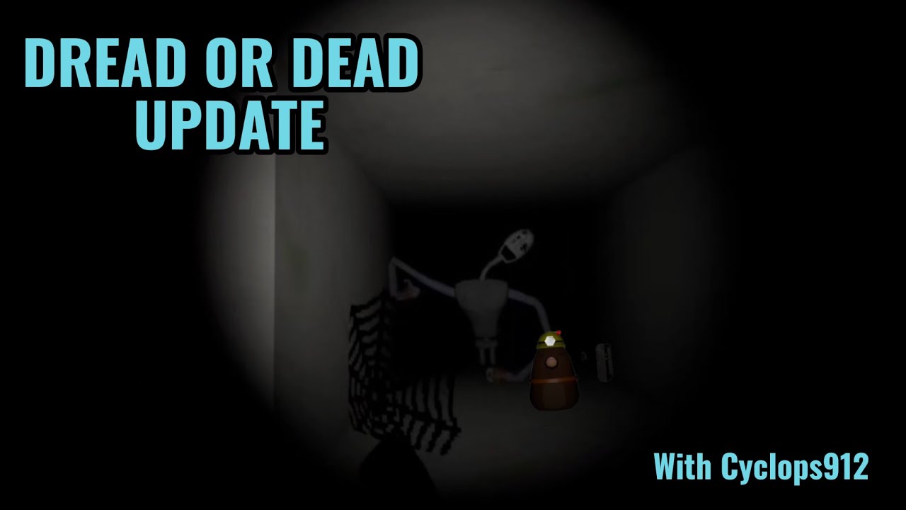 Playing the *NEW DREAD OR DEAD UPDATE With Cyclops912