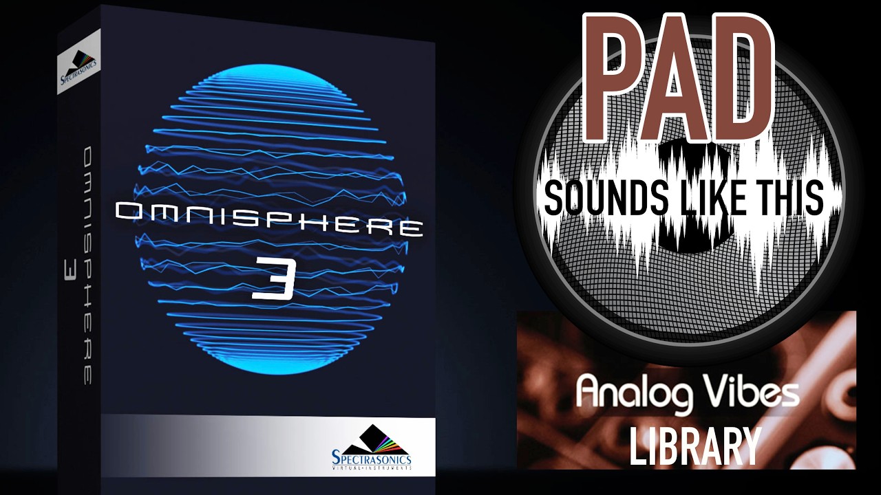 Spectrasonics OMNISPHERE 3 | Analog Vibes Library | PAD