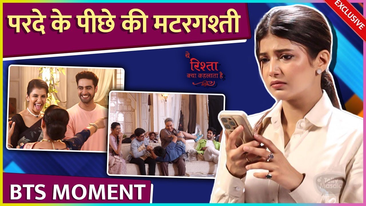 Abhira-Ruhi Kabhi Sautan Kabhi Saheli Mode, Armaan Takes Video Secretly | YRKKH BTS