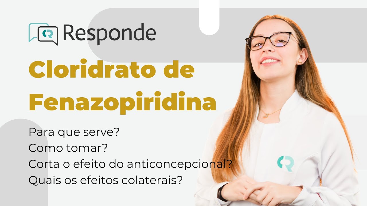 Cloridrato de Fenazopiridina - Para que serve? Como tomar? Tem efeitos colaterais? | CR Responde