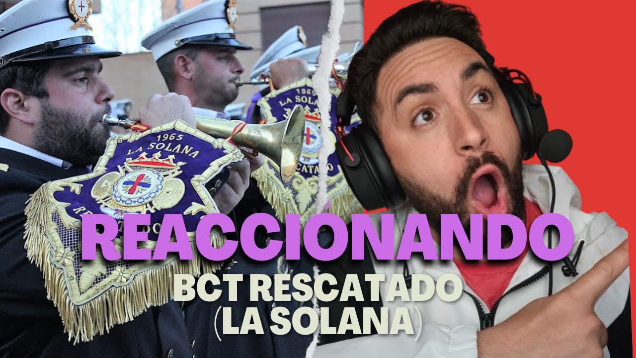 REACCIONANDO a la BCT RESCATADO DE LA SOLANA 2024