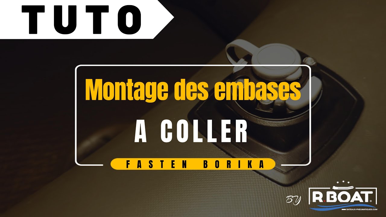 MONTAGE DES EMBASES A COLLER FASTEN by RBOAT