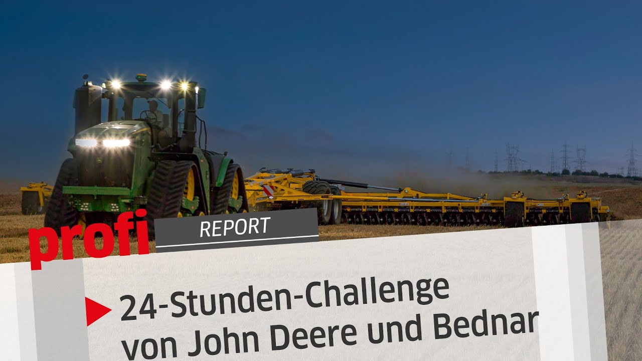 24-Stunden-Challenge von John Deere und Bednar | profi #Report