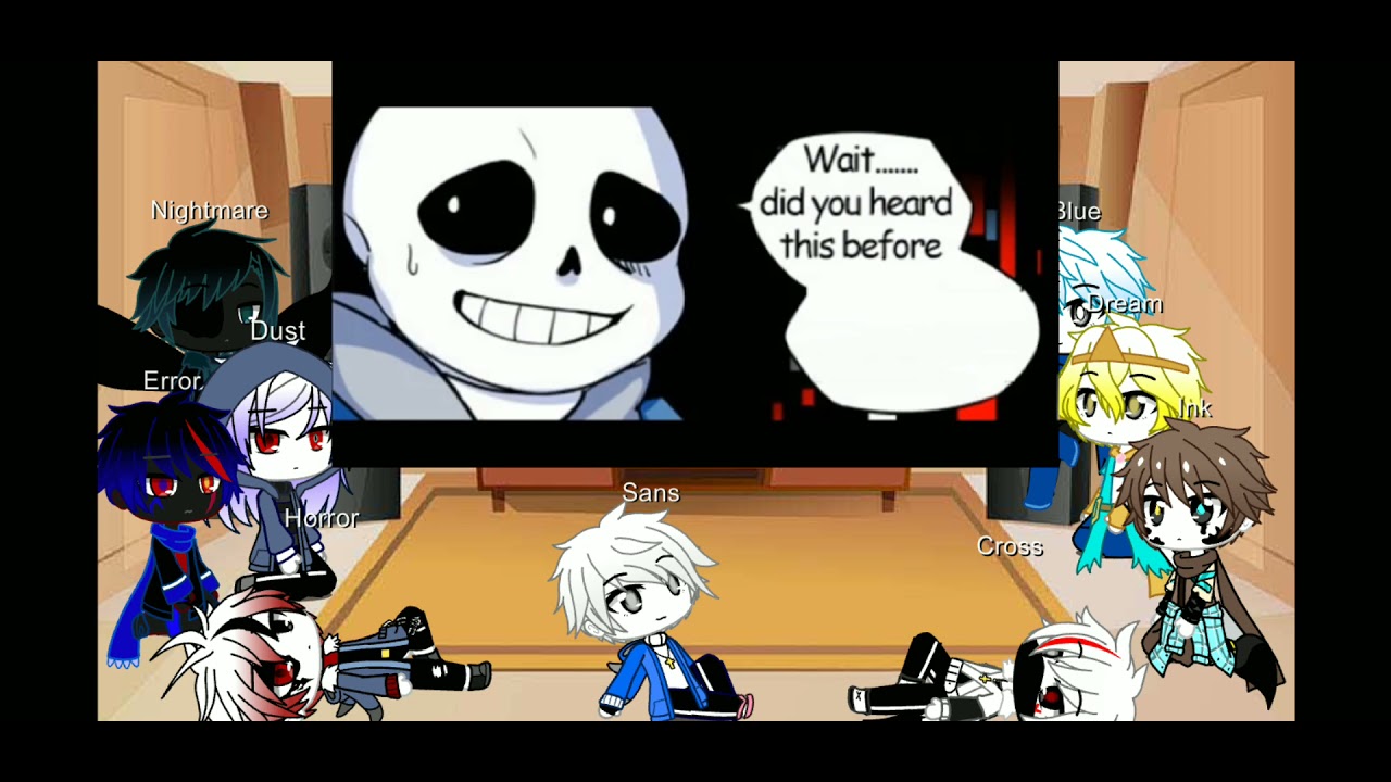 Sans au react to Underplayer/maybe no part two/sorry for not posting/[Read desc]