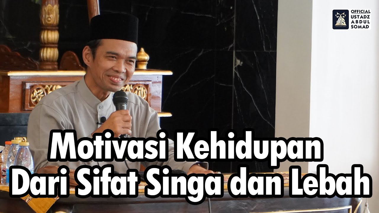 Motivasi Kehidupan dari Sifat Singa dan Lebah | Ustadz Abdul Somad