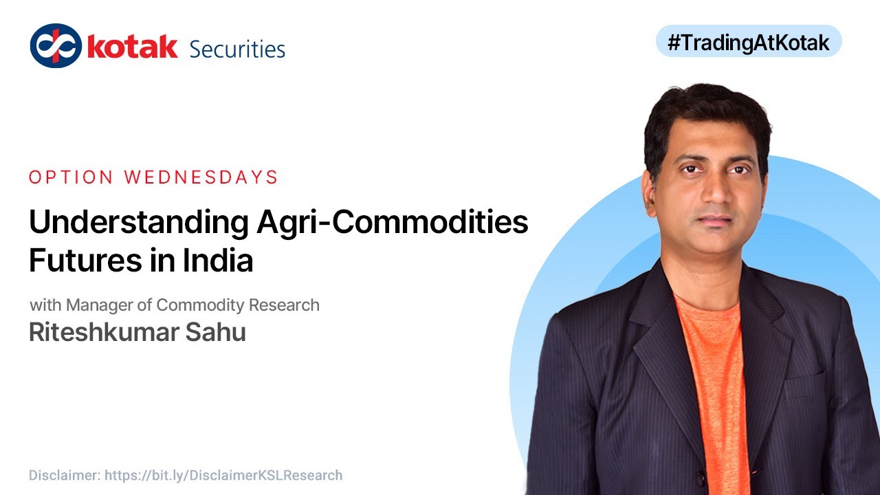 Understanding Agri-Commodities Futures in India | Option Wednesdays | Webinar