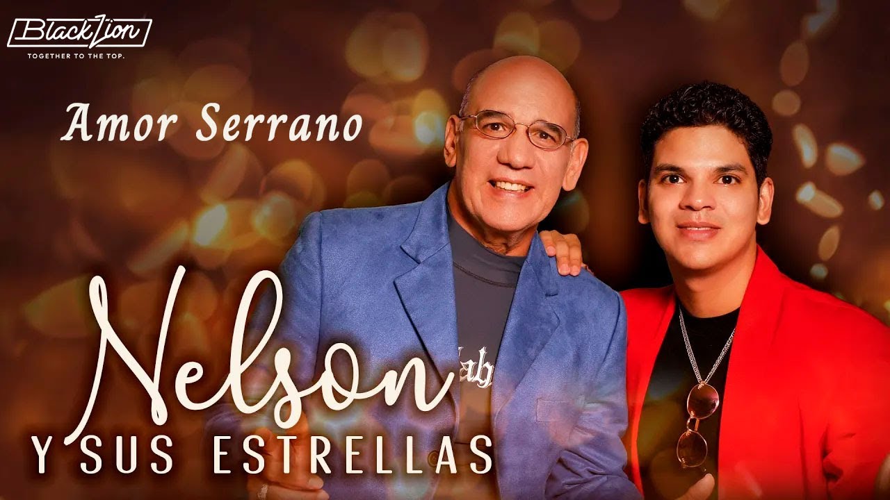 @Nelsonysusestrellas - Amor Serrano ( Audio Oficial)