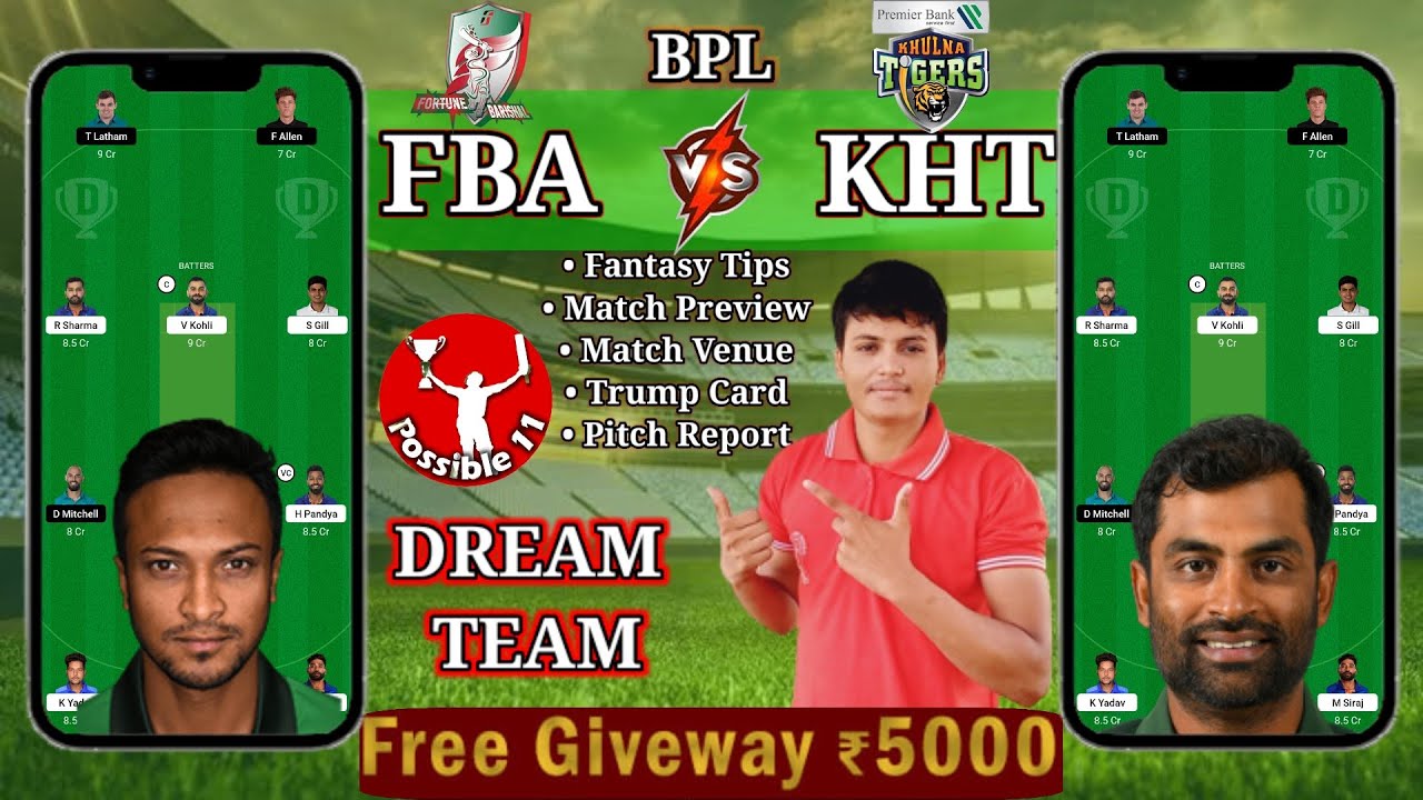 FBA vs KHT Dream11 Prediction || Fortune Barishal vs Khulna Tigers today's match Preview