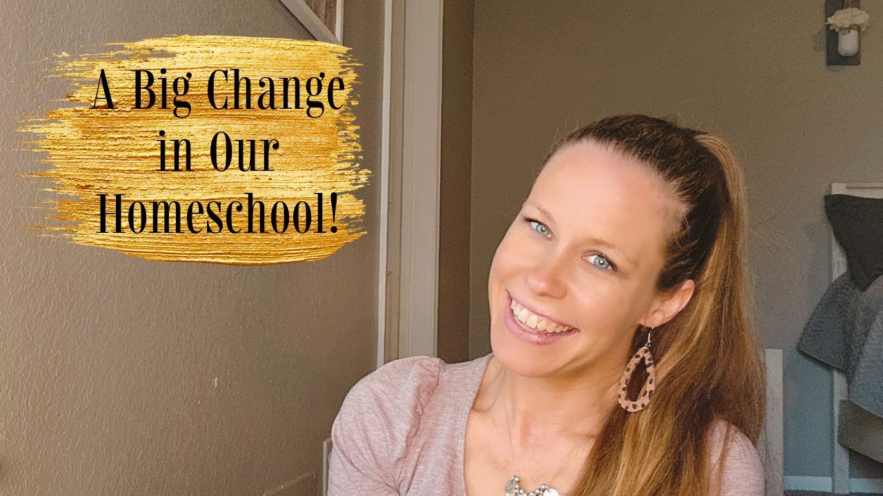 A BIG CHANGE IN OUR HOMESCHOOL!