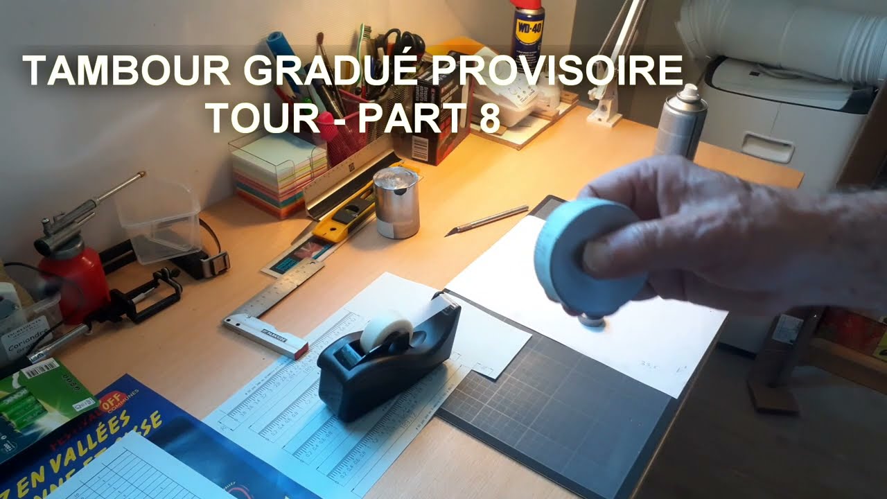 TAMBOUR GRADUÉ PROVISOIRE TOUR  PART 8