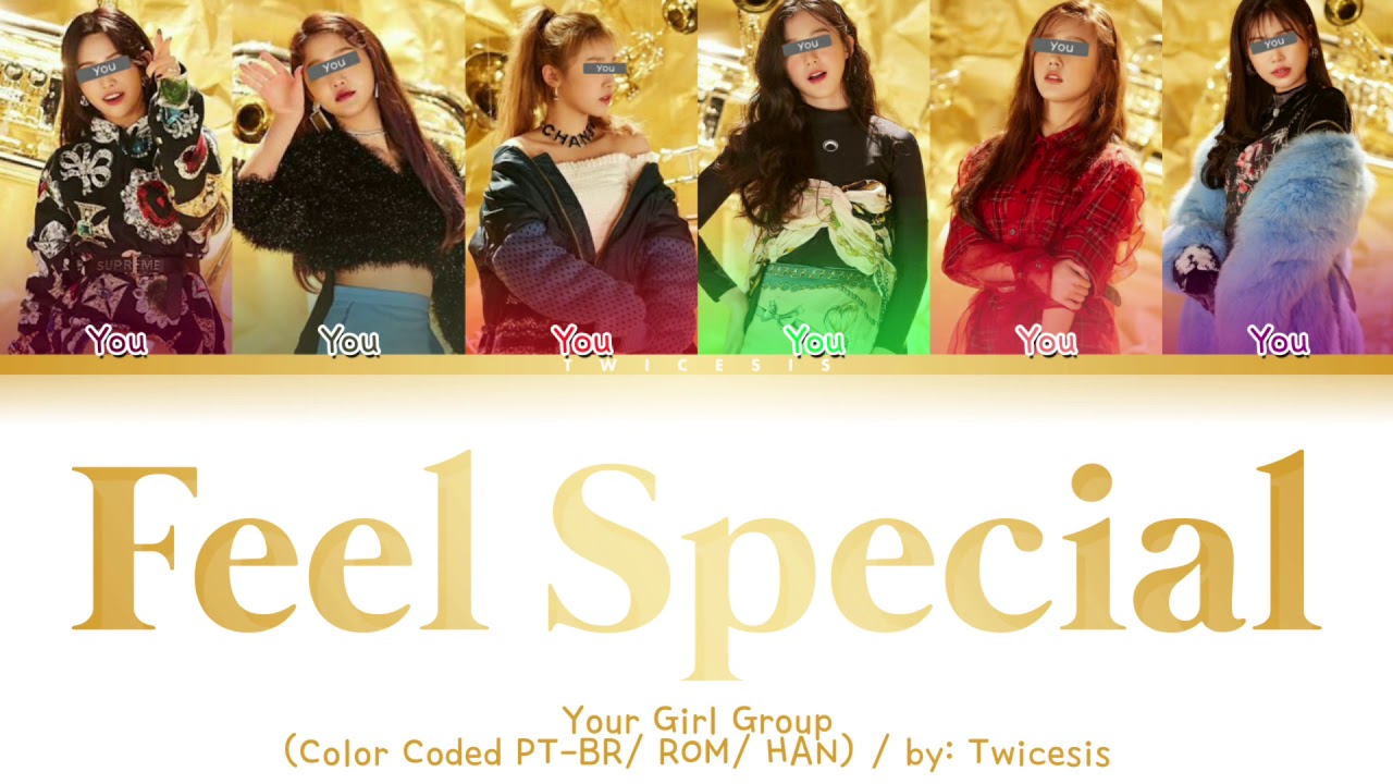Your Girl Group - Feel Special [ 6 members version] (ORIGINAL TWICE)