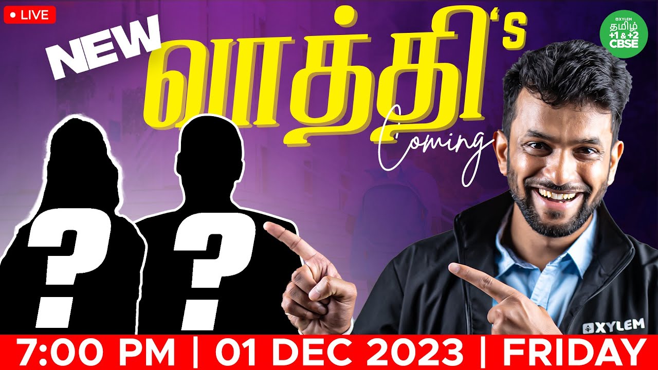 🔥New Vaathi🔥Arrival !! 🧐 Who is COMING? | Xylem CBSE 11&12 Tamil
