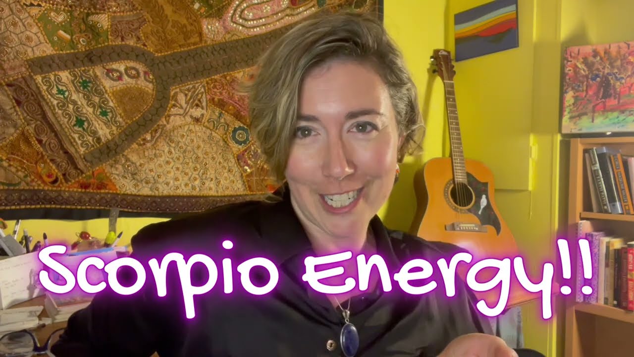 Let's talk about...Scorpio Energy!  ~ Astrology