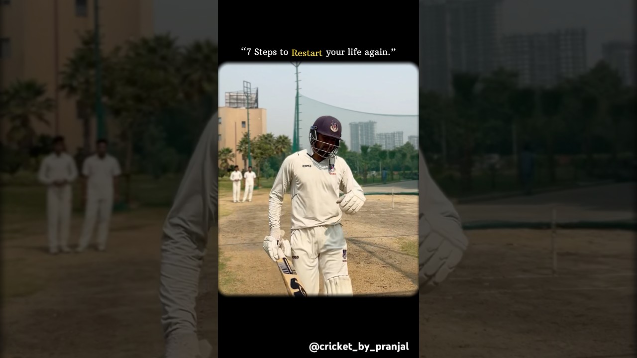 7 steps to restart your life again. 🏏💯 #cricket #cricketer #motivation  #discipline #success #ipl