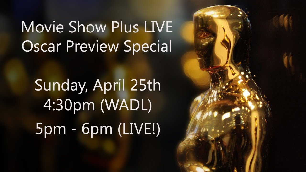 Movie Show Plus - LIVE! - Oscar Preview Special 2021