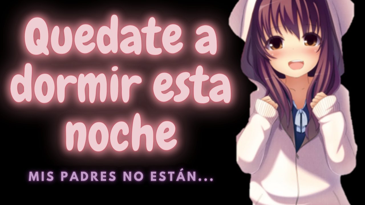 Pasas la NOCHE con tu AMIGA de la ESCUELA