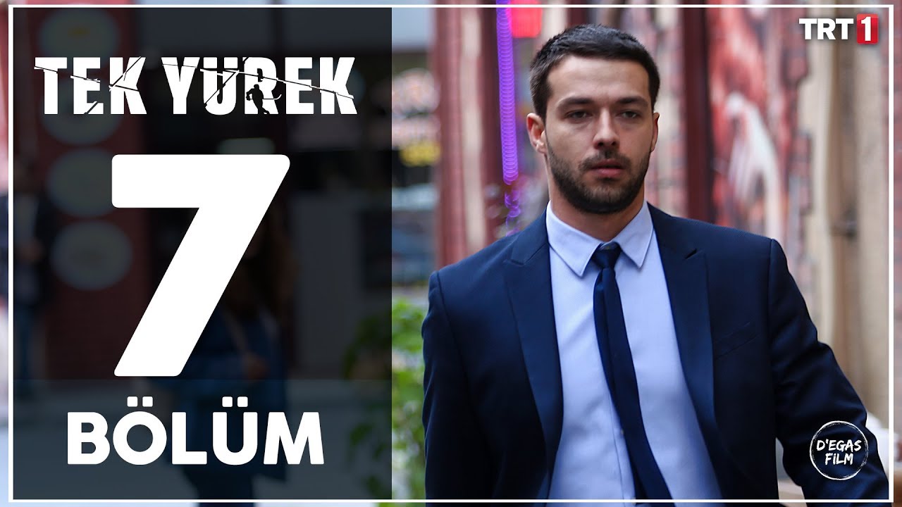 Tek Y&uuml;rek 7. B&ouml;l&uuml;m