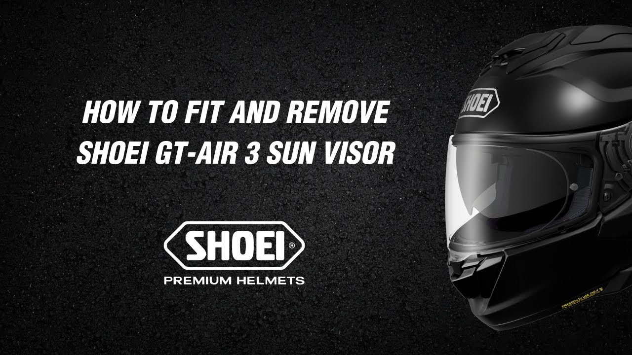 How to Fit and Remove a Shoei GT Air 3 Sun Visor