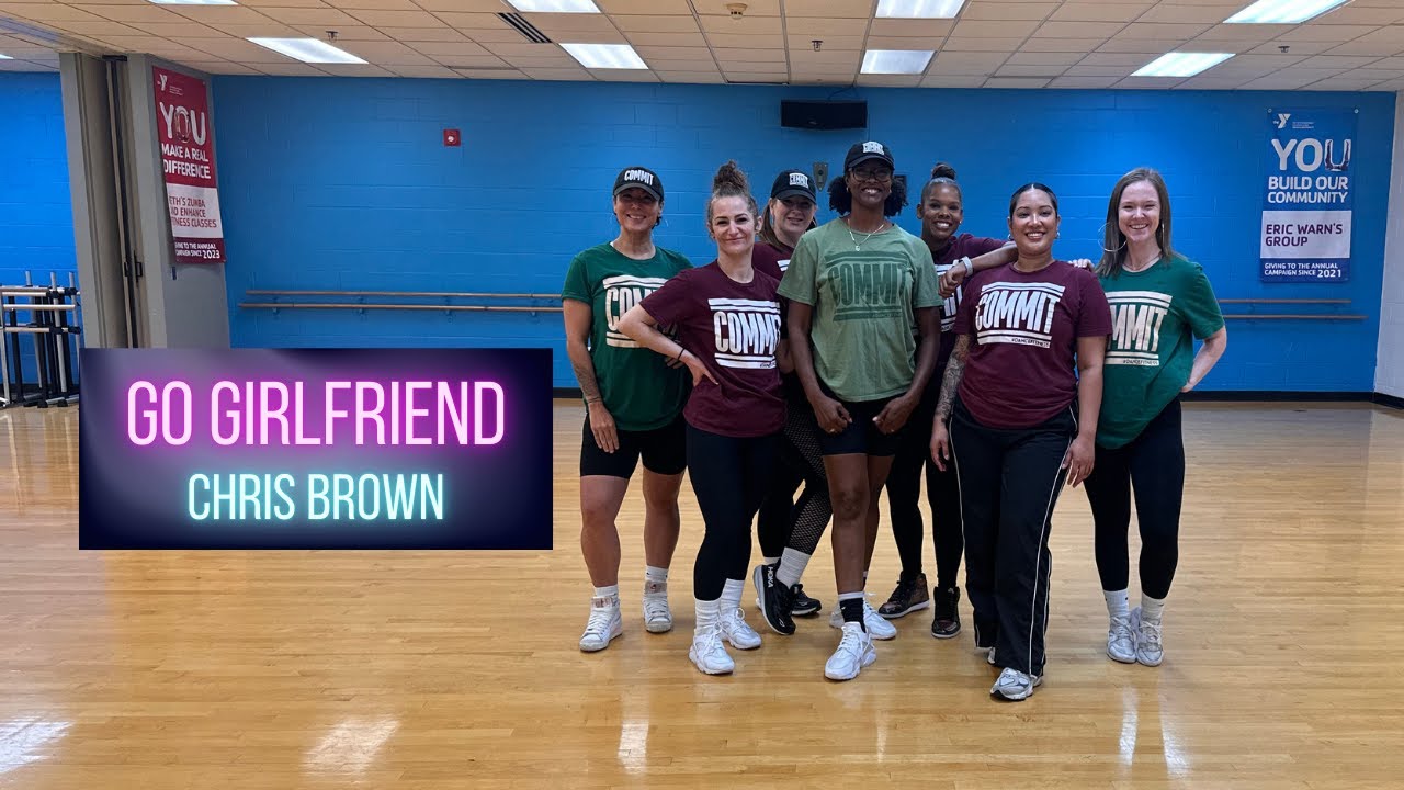 Go Girlfriend - Chris Brown - CTY COMMIT Dance Fitness Choreography