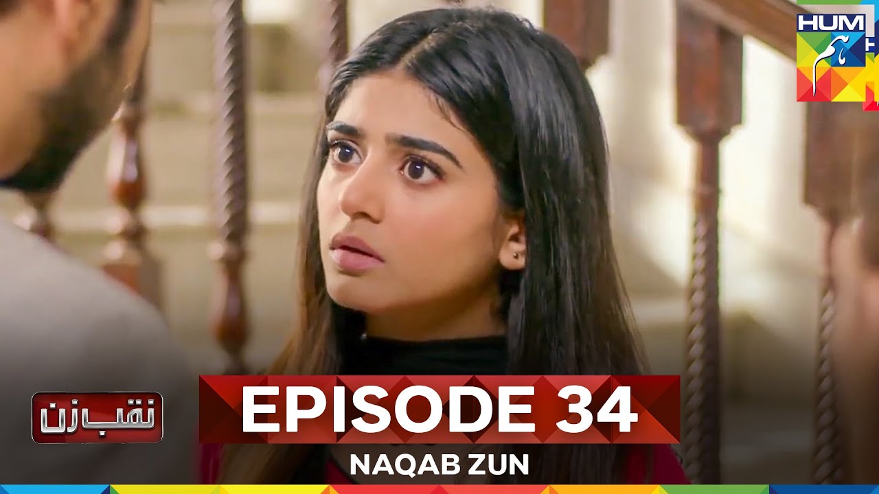 Naqab Zun Episode 34