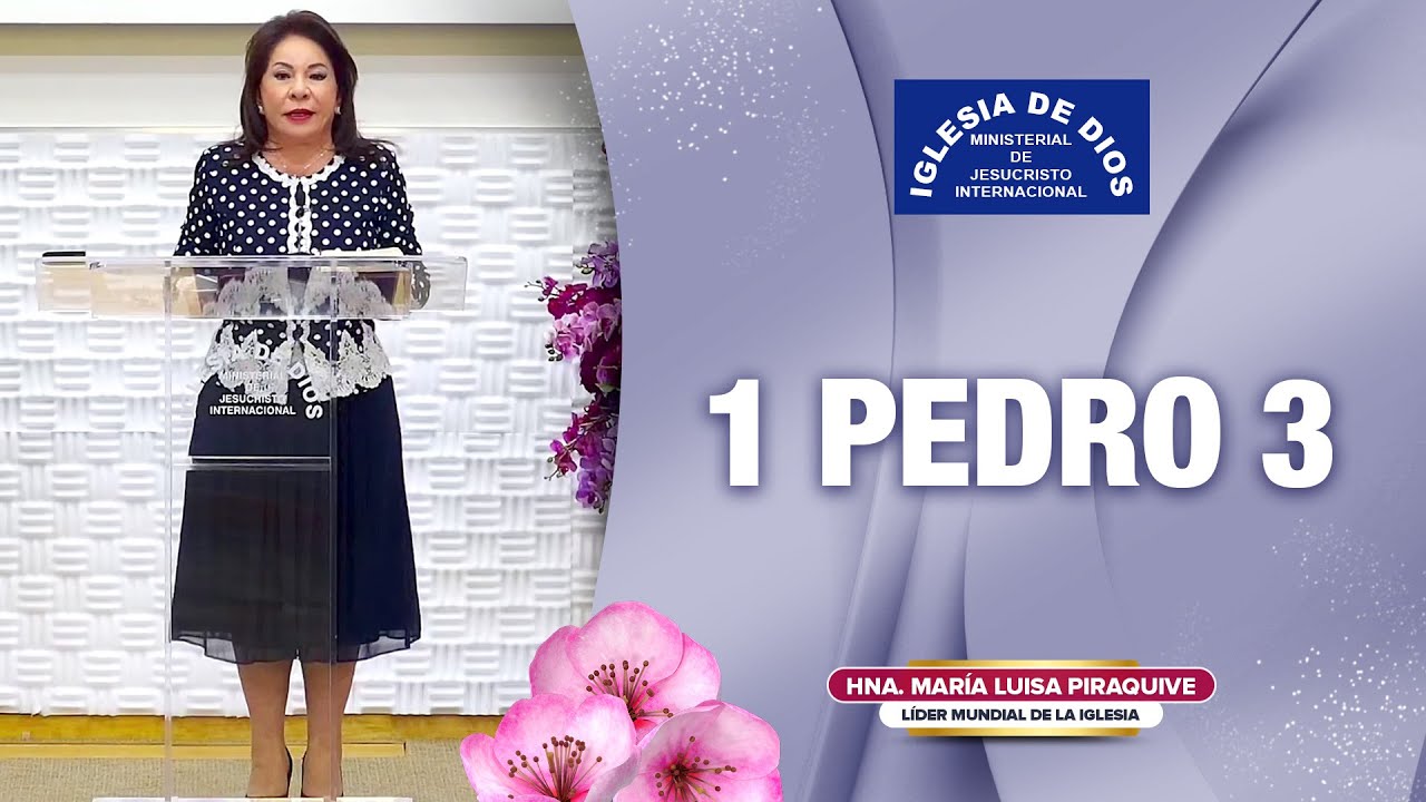 Ense&ntilde;anza: 1 Pedro 3 - Hna. Mar&iacute;a Luisa Piraquive #IDMJI