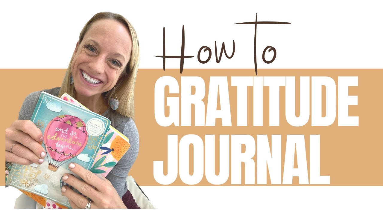 How to Start a Gratitude Journal that Actually Benefits Your Life