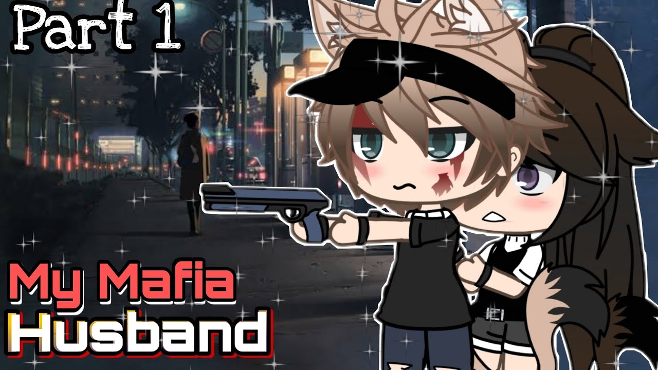 My Mafia Husband | Gacha life  | Gacha life mini movie | Glmm | part 1