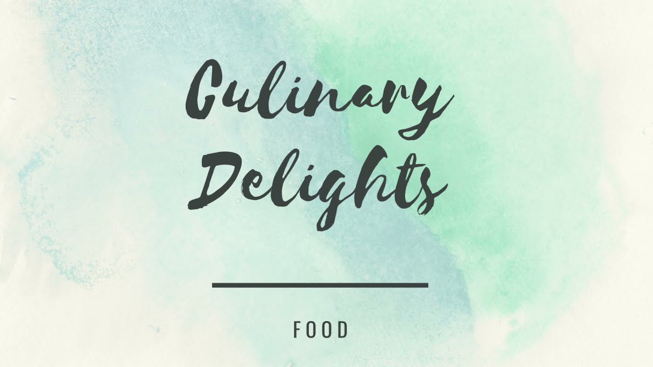 Culinary Delights | Meni Diaries