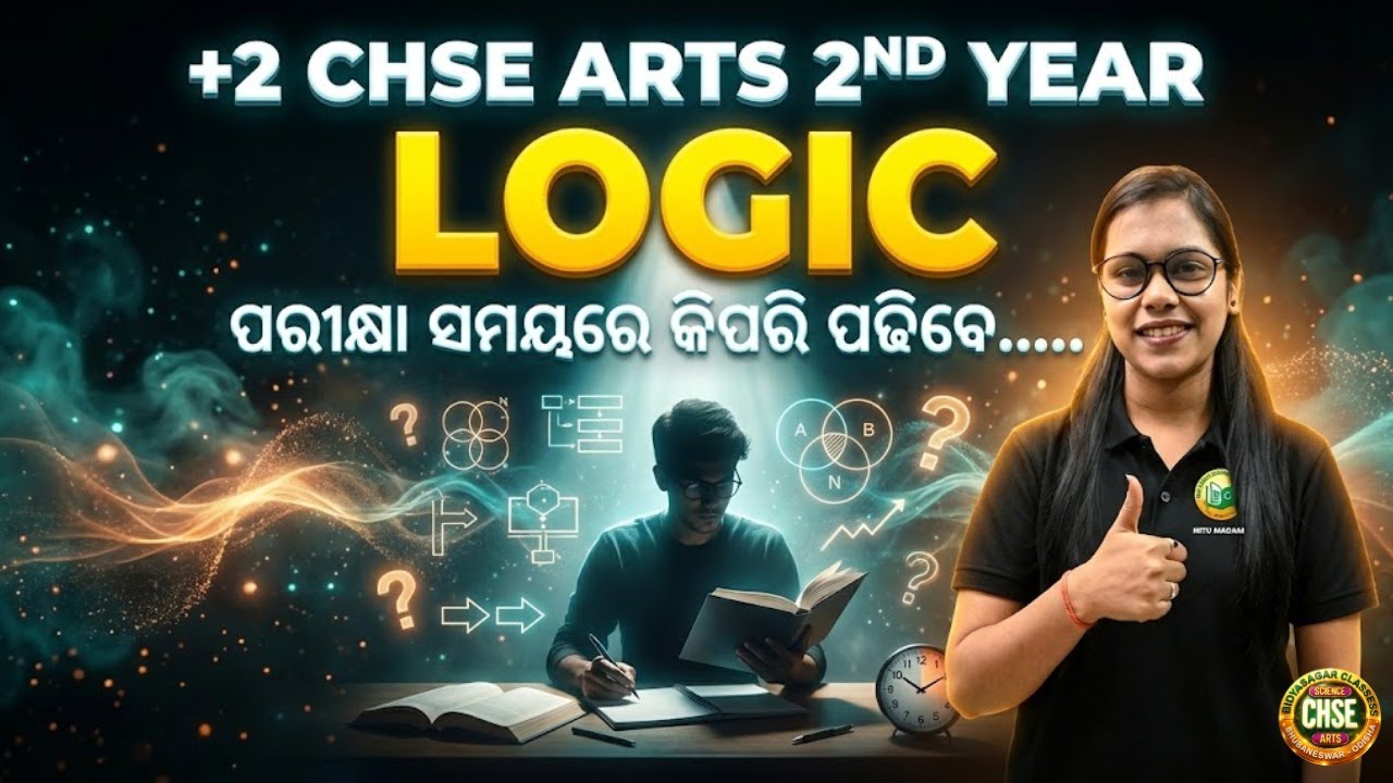 +2 CHSE Arts 2nd Year | LOGIC | How to study during exams? | Exam Strategy | CHSE 2026 #chse2026
