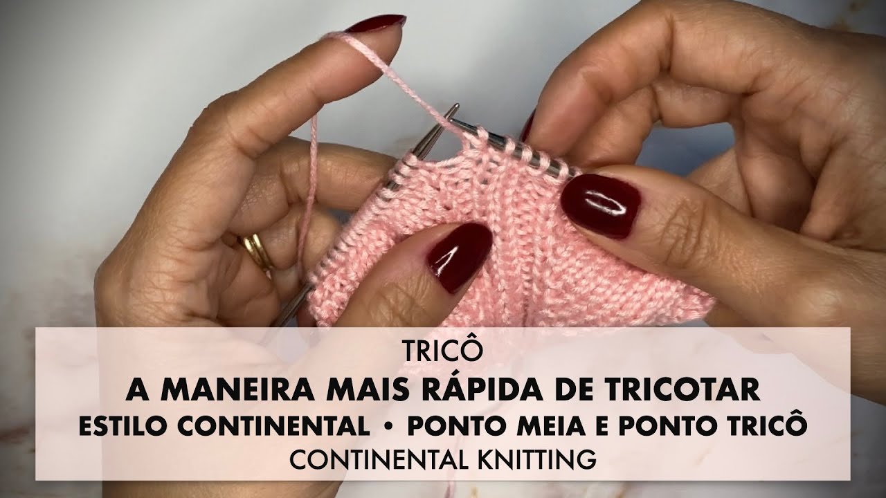 TRICÔ • A maneira mais RÁPIDA de tricotar・ESTILO CONTINENTAL tricô e meia • CONTINENTAL KNITTING
