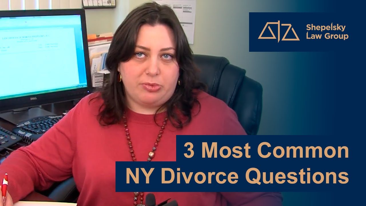 3 Most Common NY Divorce Questions -- Shepelsky Law