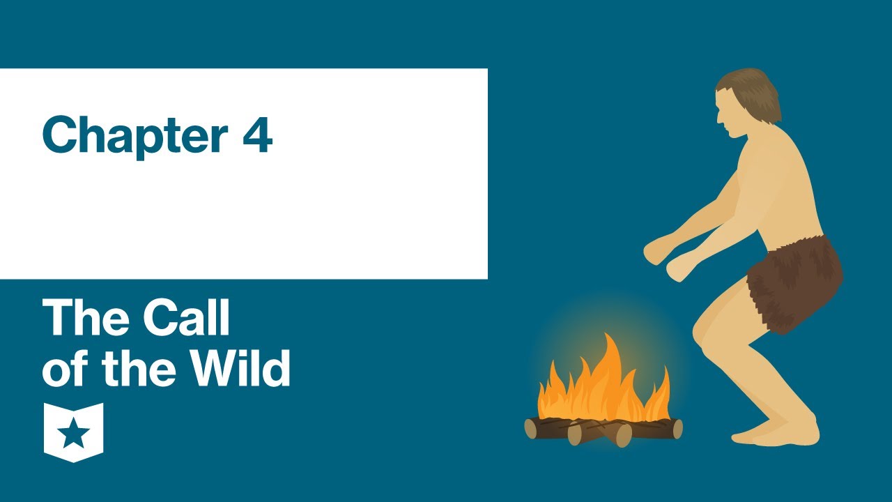 The Call of the Wild by Jack London | Chapter 4
