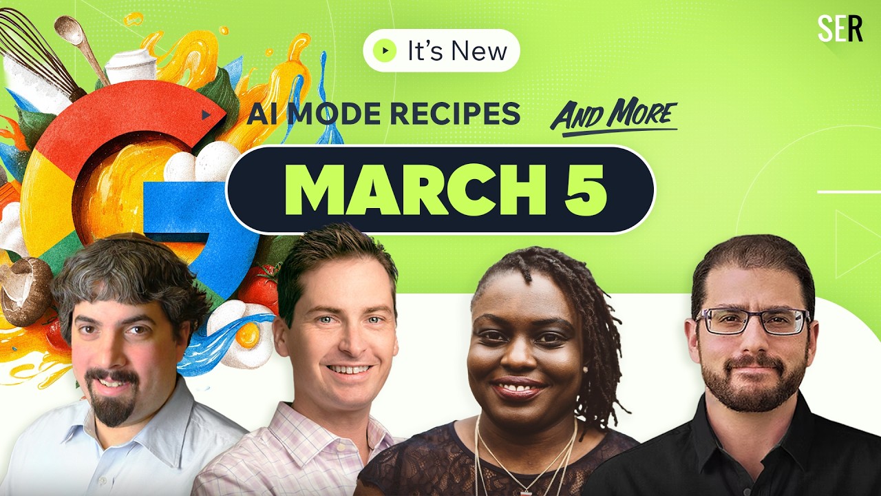 It’s New 3/5: Google AI Mode recipe cards and links, AI Overview drop downs and JavaScript SEO