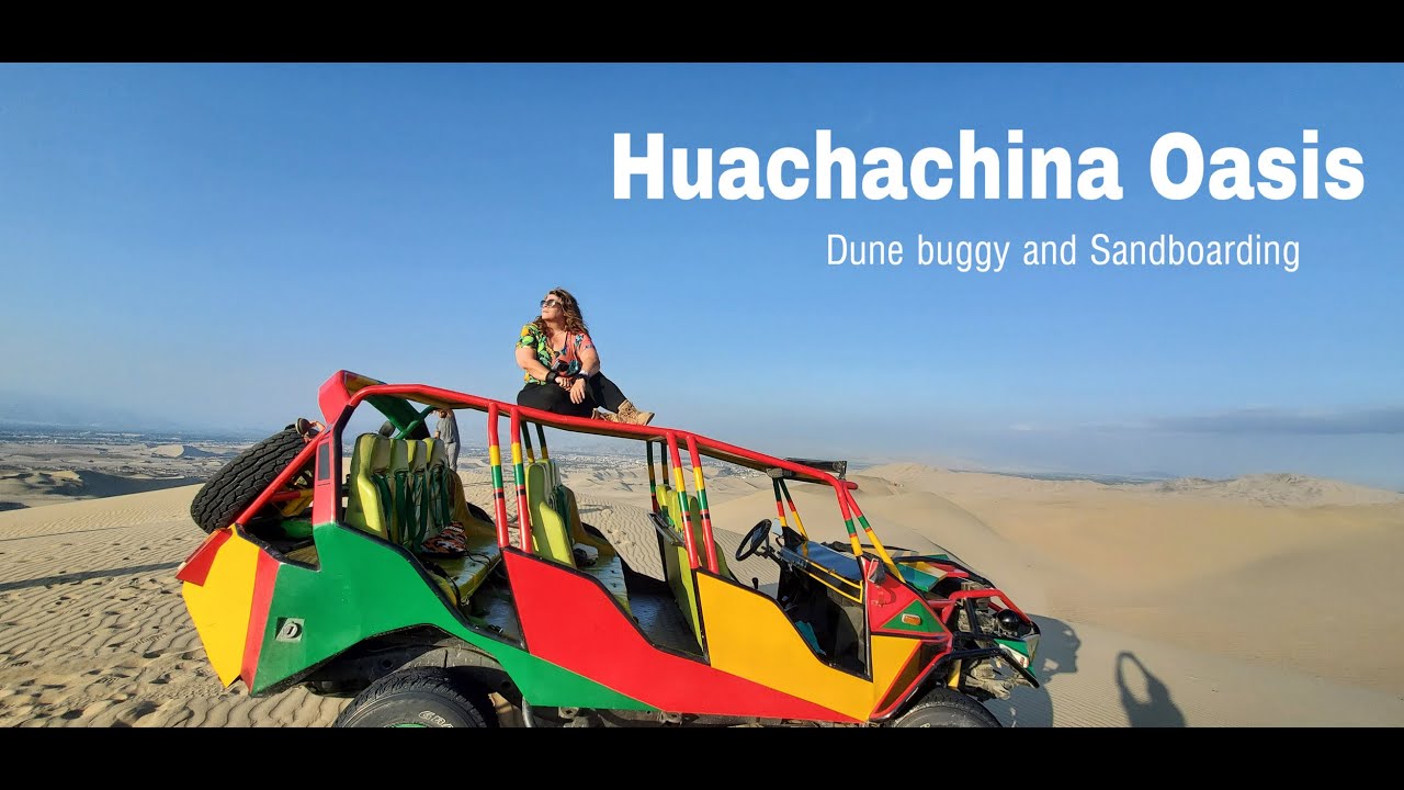 Huacachina Oasis- Dune Buggy and Sand Boarding