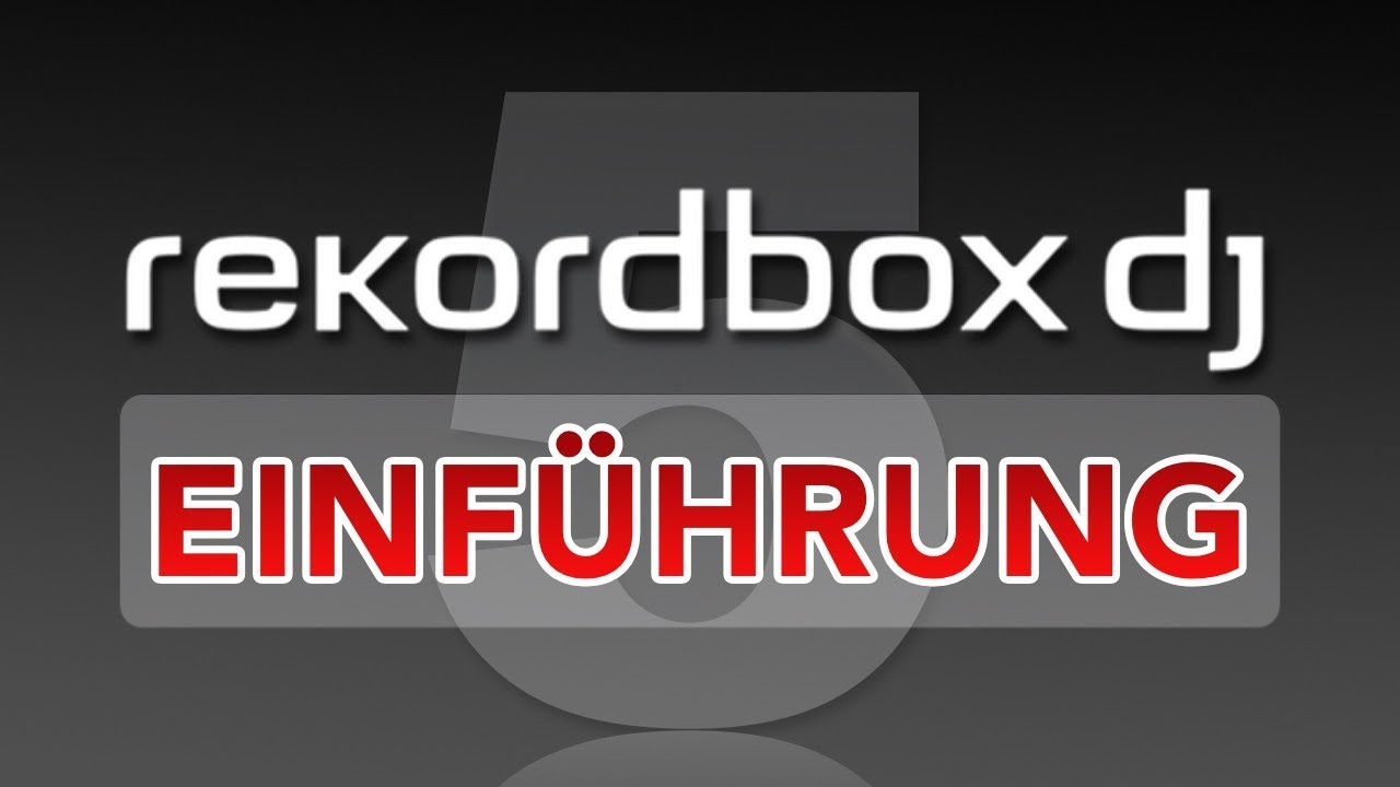 Einführung | Rekordbox 5 | (German/Deutsch)