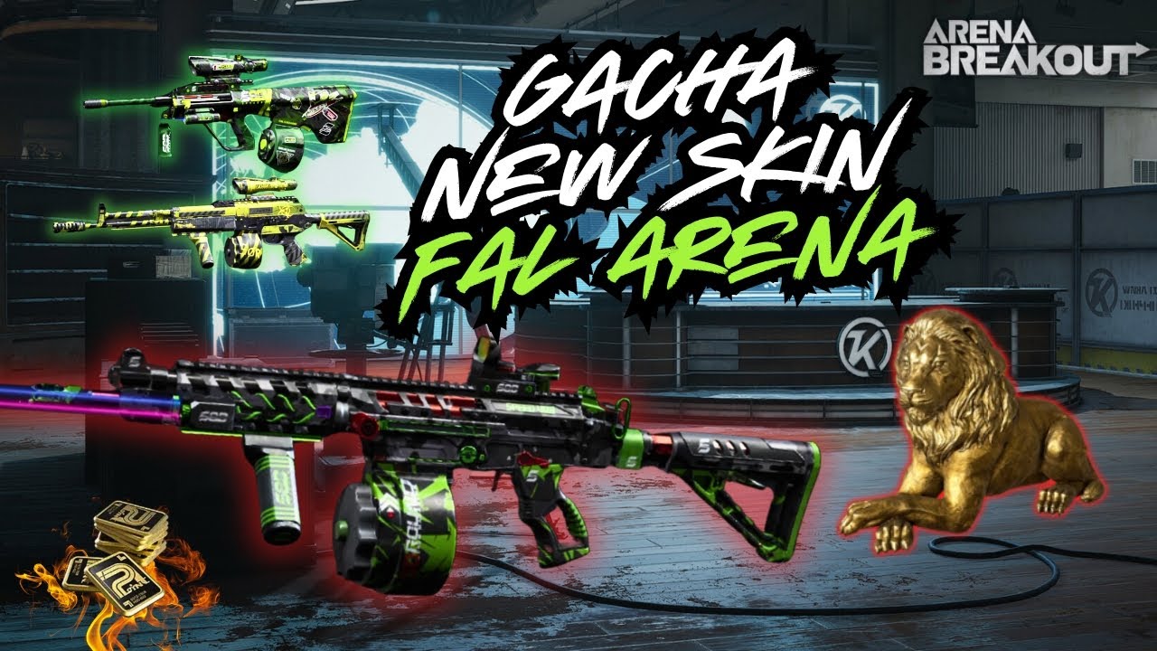 GACHA NEW SKIN FAL ARENA | ARENA BREAKOUT