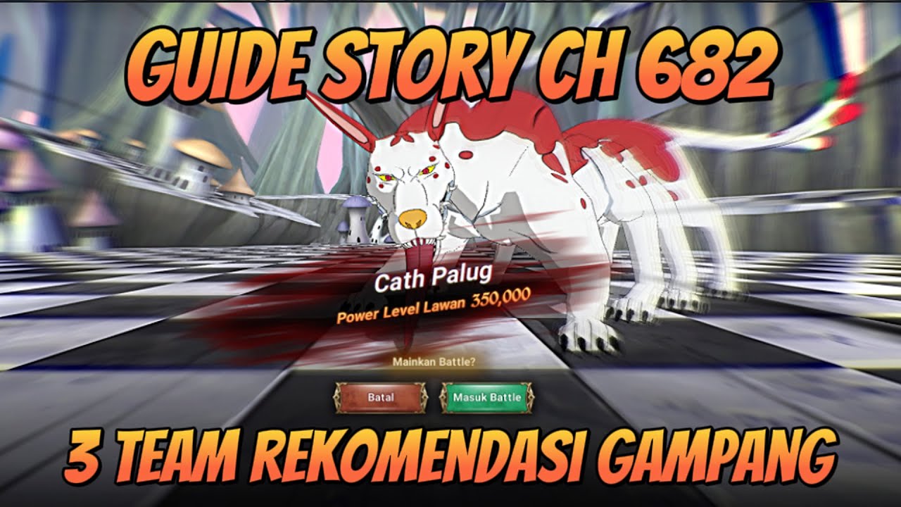 Guide Cath Palug Chapter 682 !! 3 Team Rekomendasi Buat Boss Ini - Seven Deadly Sins