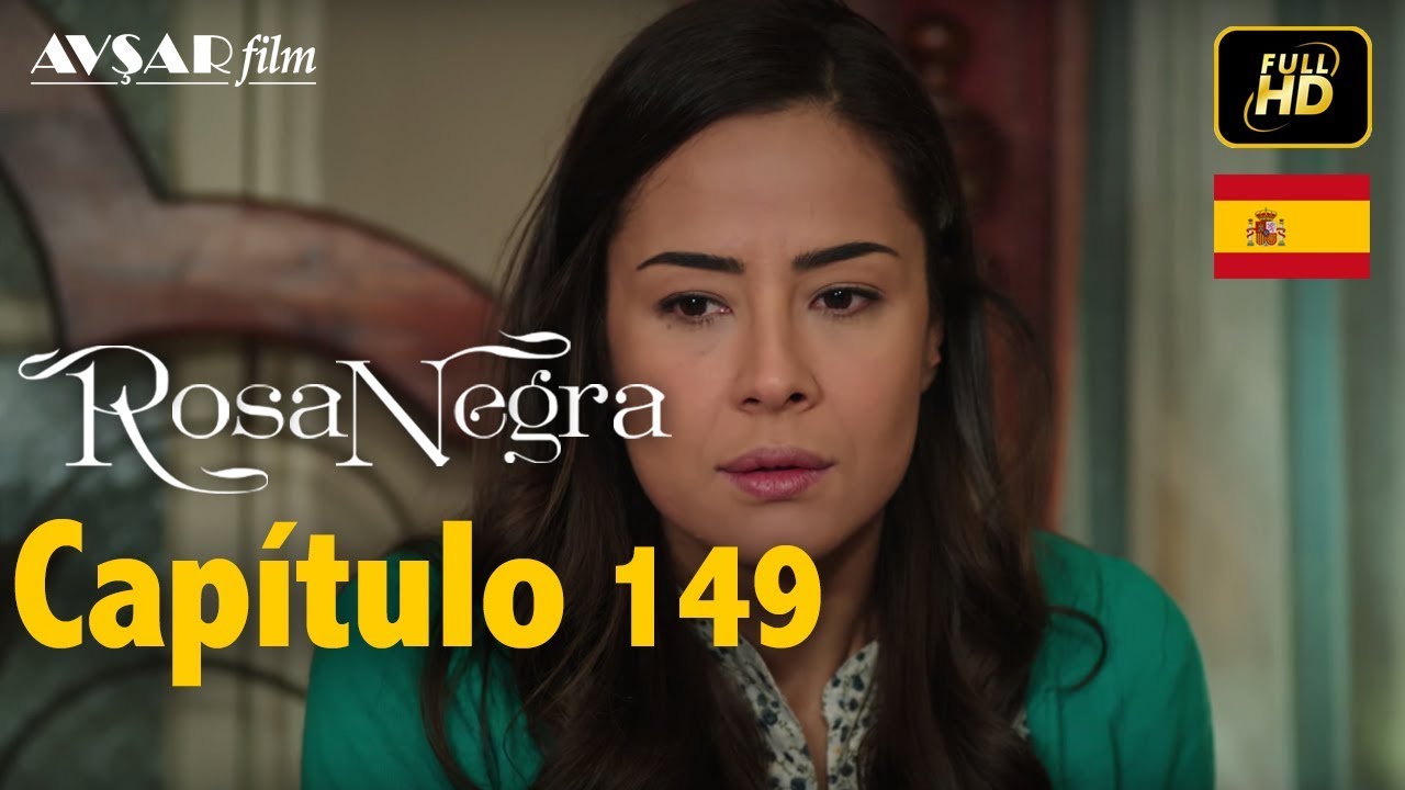 Rosa Negra - Cap&iacute;tulo 149 (HD) En Espa&ntilde;ol