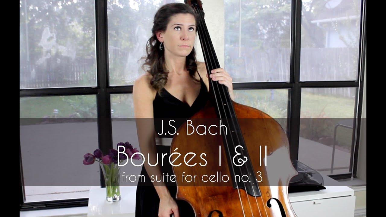 J.S. Bach - Suite for Solo Cello no. 3, Bourées I & II