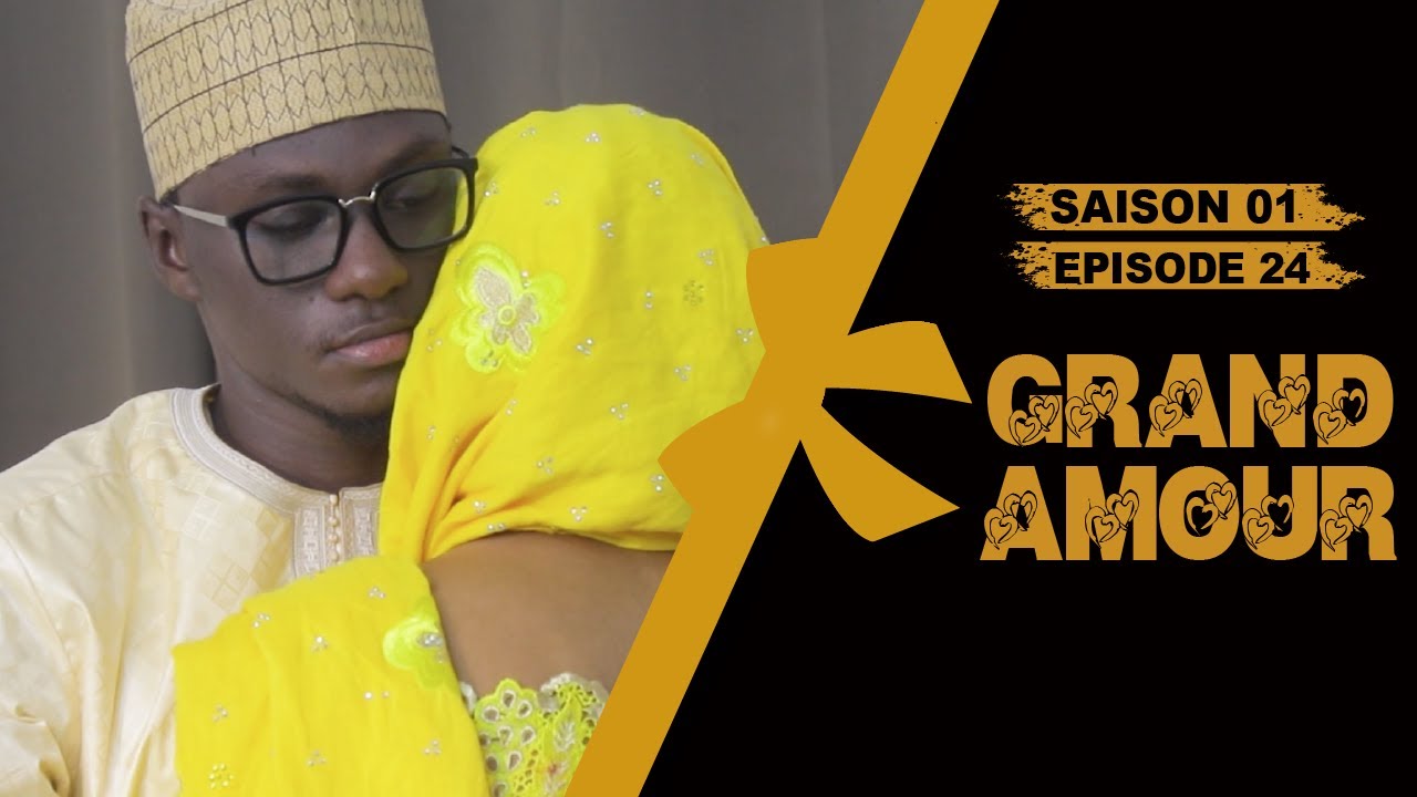 Grand Amour - &Eacute;pisode 24 - Saison 01 [Partie 6 Fin]