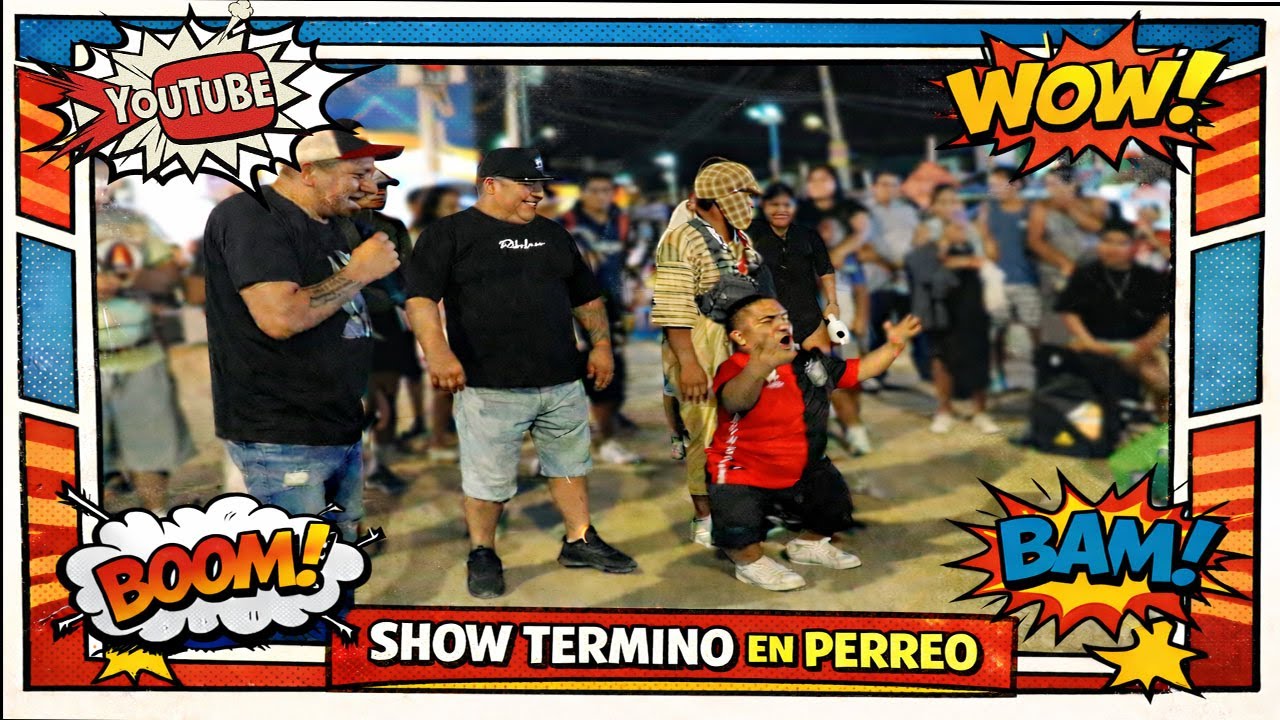 SHOW TERMINO EN PERREO / FREJOLITO JR