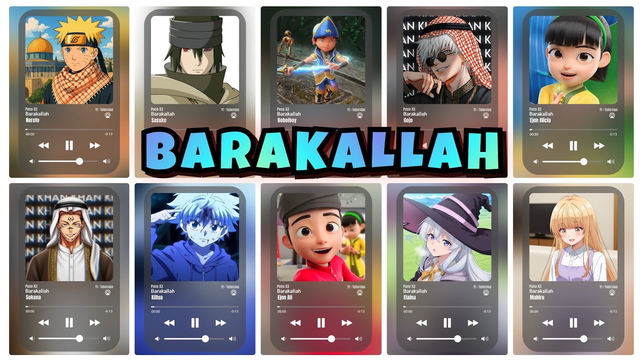 BARAKALLAH VERSI - BoBoiBoy, Kilua, Gojo, Sukuna, Mahiru, Ejen Ali & Alicia, Elaina, Naruto, Sasuke