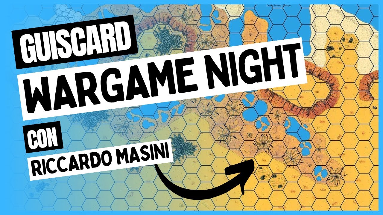 WARGAME NIGHT | Giochiamo a Guiscard con Riccardo Masini