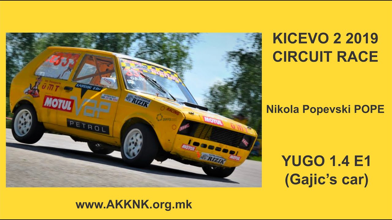 KICEVO 1 2019 FULL CIRCUIT RACE, Nikola Popevski POPE, YUGO 1.4 E1