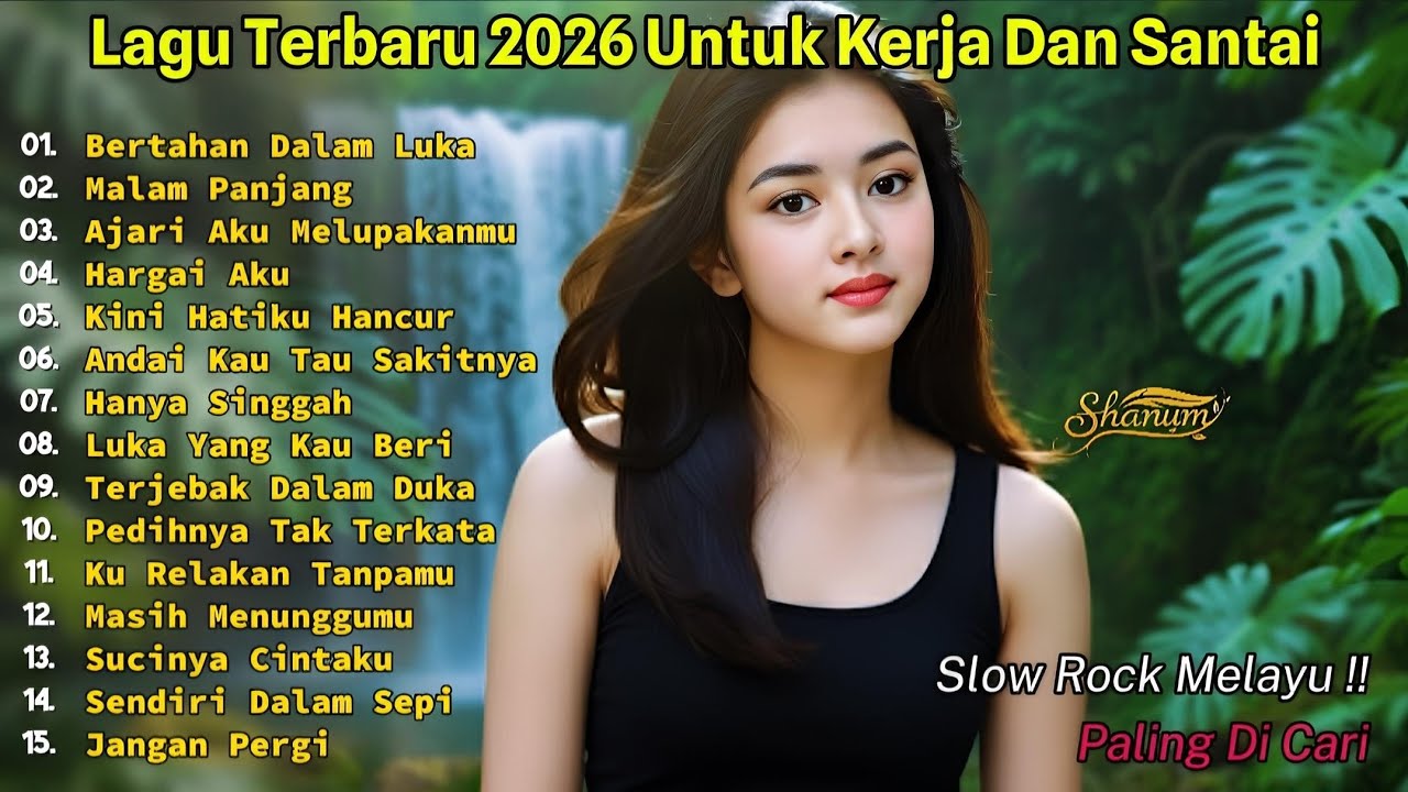 LAGU TERBARU 2026 | UNTUK KERJA DAN SANTAI | SLOW ROCK MELAYU | BERTAHAN DALAM LUKA