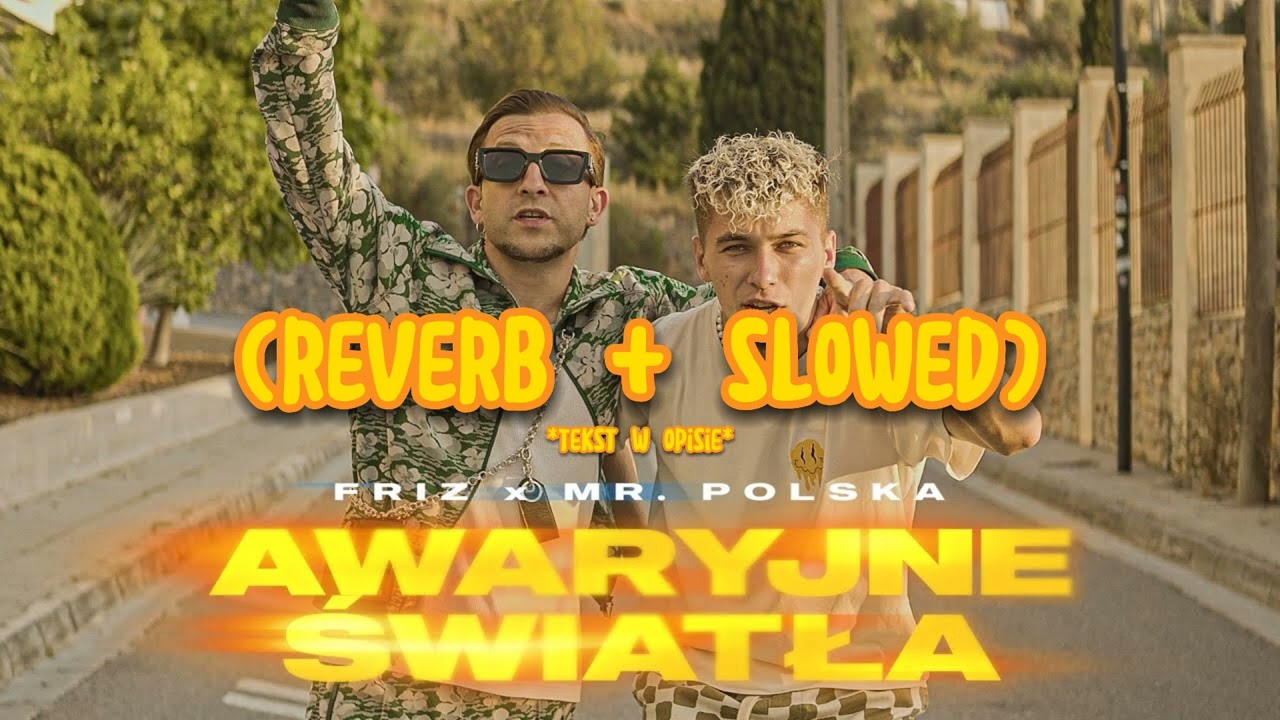 FRIZ x MR. POLSKA - AWARYJNE ŚWIATŁA (reverb + slowed) 🎧 WERSJA NA SŁUCHAWKI! 🎧